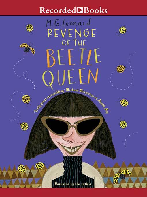 Title details for The Revenge of the Beetle Queen by M.G. Leonard - Available